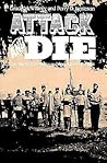 Attack and Die: Civil War Military Tactics and the Southern Heritage