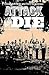Attack and Die: Civil War Military Tactics and the Southern Heritage