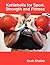 Kettlebells for Sport, Strength and Fitness