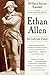 Ethan Allen: His Life and Times