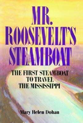 Mr. Roosevelt's Steamboat (Paperback)