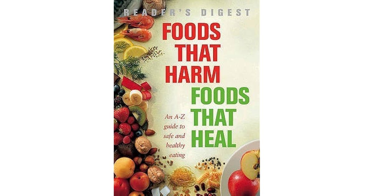 Foods That Harm, Foods That Heal by Reader's Digest Association