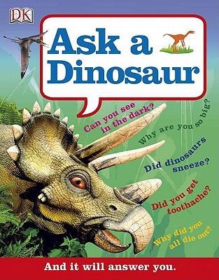 Ask a Dinosaur: and it Will Answer You 