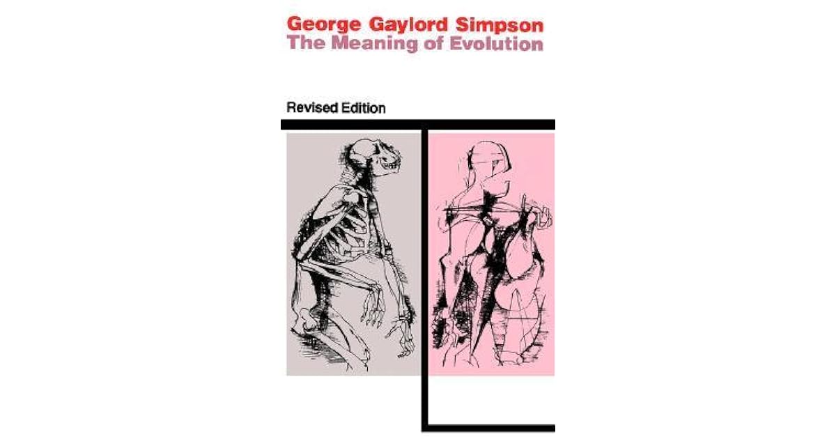 The Meaning of Evolution A Study of the History of Life and of Its