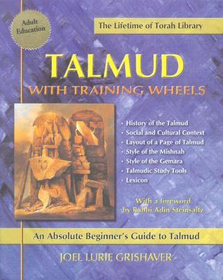 Talmud with Training Wheels: An Absolute Beginner's Guide to Talmud (Talmud with Training Wheels) (Talmud with Training Wheels)