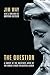 The Question: A Survey of t...