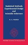Statistical Methods, Experimental Design, and Scientific Inference