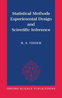 Statistical Methods, Experimental Design, and Scientific Inference (Paperback)