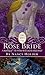 The Rose Bride: A Retelling...