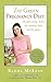 The Green Pregnancy Diet: Healthy eating habits for mommy, baby and the planet