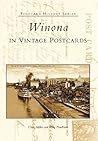 Winona in Vintage Postcards Winona in Vintage Postcards