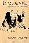 Old Zen Master: Inspirations for Awakening Old Zen Master: Inspirations for Awakening
