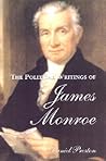 The Political Writings of James Monroe (Conservative Leadership Series) The Political Writings of James Monroe (Conservative Leadership Series)