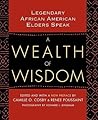 A Wealth of Wisdom: Legendary African American Elders Speak