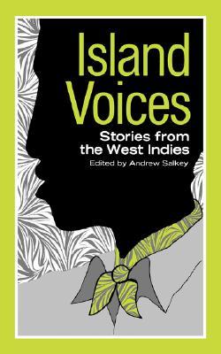 Island Voices: Stories from the West Indies (Paperback)