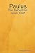Paulus: Das Geheimnis seiner Kraft (German Edition)