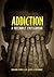 Addiction: A Reference Encyclopedia