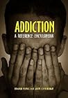 Addiction: A Reference Encyclopedia Addiction: A Reference Encyclopedia
