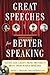 Great Speeches For Better Speaking (Book + Audio CD) by Michael E. Eidenmuller Great Speeches For Better Speaking (Book + Audio CD) by Michael E. Eidenmuller