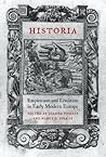 Historia: Empiricism And Erudition In Early Modern Europe (Transformations: Studies In The History Of Science And Technology)