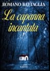 La capanna incantata by Romano Battaglia