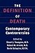 The Definition of Death: Contemporary Controversies