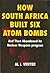 How South Africa Built Six ...