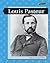 Louis Pasteur (Leveled Biographies (Grade 4); Great Scientists)