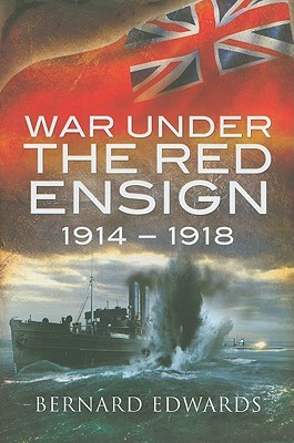 War Under the Red Ensign: 1914–1918 (Hardcover)
