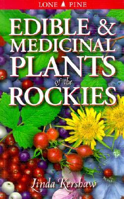 Edible and Medicinal Plants of the Rockies (Paperback)