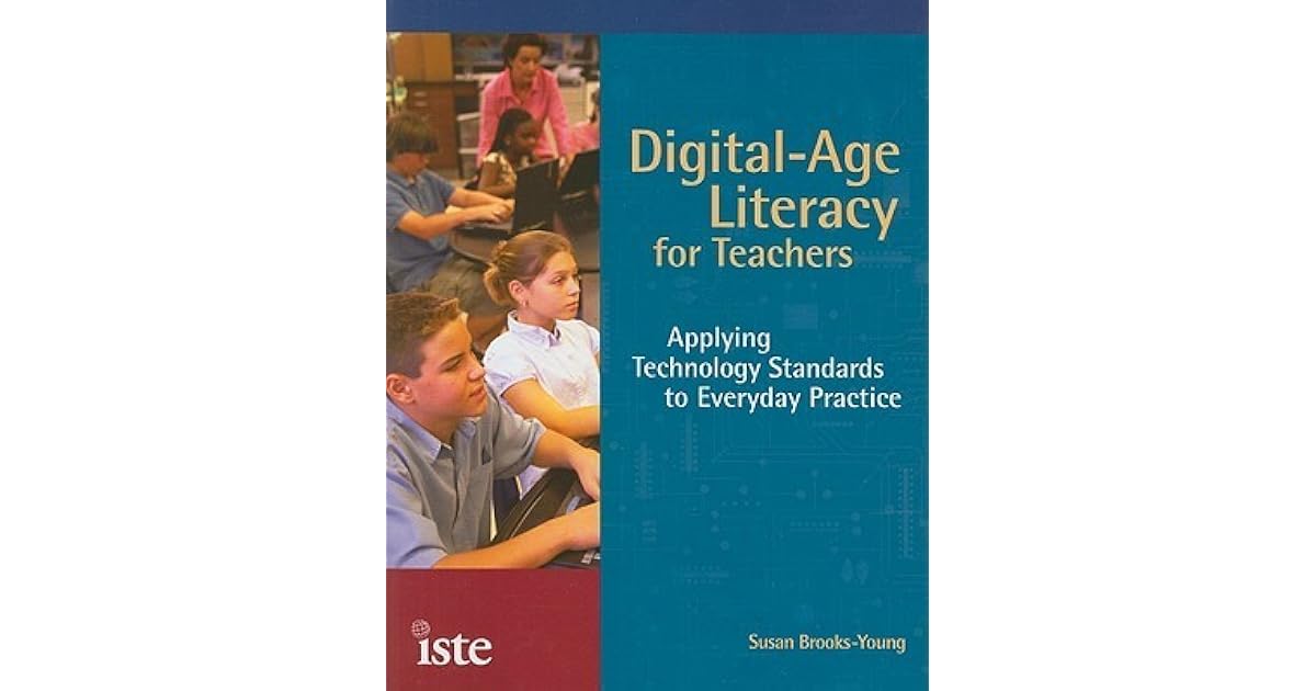 DigitalAge Literacy for Teachers Applying Technology Standards to