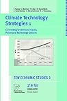 Climate Technology Strategies 1: Controlling Greenhouse Gases. Policy and Technology Options (ZEW Economic Studies, 3)