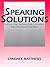 Speaking Solutions: Interaction, Presentation, Listening, and Pronunciation Skills