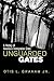 Unguarded Gates by Otis L. Graham Jr.