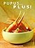Pupus... Plus