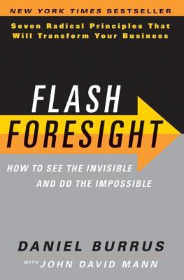 Flash Foresight: How to See the Invisible and Do the Impossible (Hardcover)