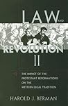Law and Revolution II: The Impact of the Protestant Reformations on the Western Legal Tradition