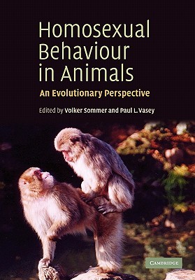 Homosexual Behaviour in Animals: An Evolutionary Perspective (Paperback)