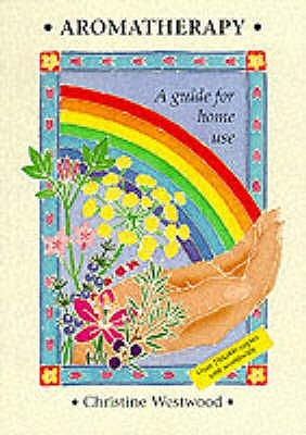 Aromatherapy - A Guide for Home Use (Paperback)
