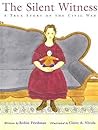 The Silent Witness: A True Story of the Civil War