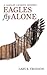 Eagles Fly Alone (Langley Calhoun, #1)