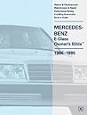 Mercedes-Benz E-Class Owner's Bible: 1986-1995
