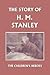 The Story of H. M. Stanley