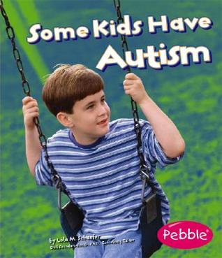Some Kids Have Autism (Pebble Books: Understanding Differences)