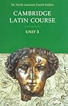 Cambridge Latin Course, Unit 3, 4th Edition (North American Cambridge Latin Course)