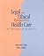 Legal and Ethical Perspectives in Health Care: An Integrated Approach