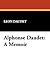 Alphonse Daudet: A Memoir