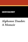 Alphonse Daudet: A Memoir