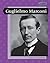 Guglielmo Marconi (Leveled Biographies (Grade 5); Great Scienctists)