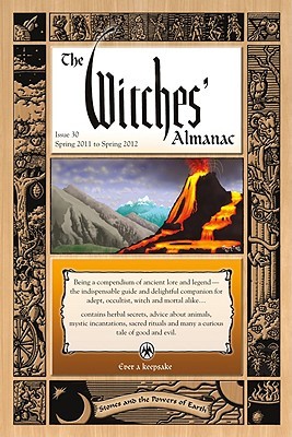 Witches' Almanac, The: Issue 30: Spring 2011 - Spring 2012, Stones and the Powers of Earth (Witches' Almanac: Complete Guide to Lunar Harmony)